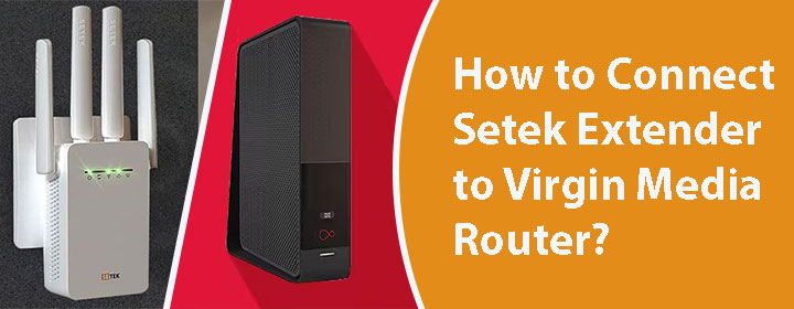 Connect-Setek-Extender-to-Virgin-Media-Router