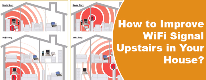 Improve WiFi Signal Upstairs in Your House
