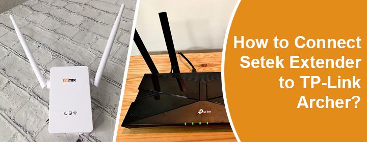 Setek-Extender-to-TP-Link-Archer