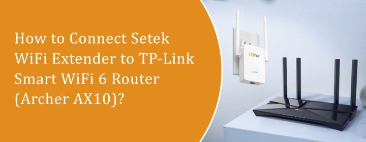 Connect Setek WiFi Extender to TP-Link